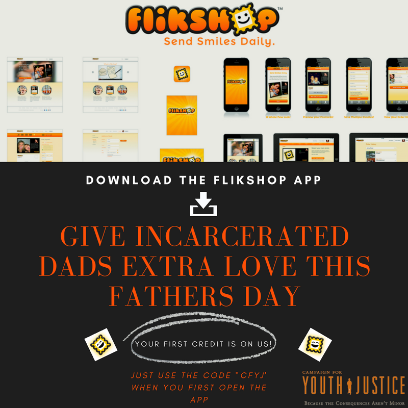 Campaign for Youth Justice Partners with Flikshop to Give Incarcerated Dads Extra Love this Father’s Day