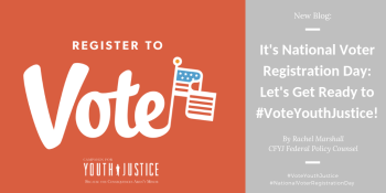 It's National Voter Registration Day: Let's Get Ready to #VoteYouthJustice!