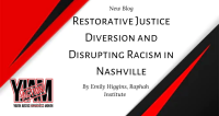 Restorative Justice Diversion and Disrupting Racism in Nashville