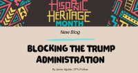 Hispanic Heritage Month: Blocking the Trump Administration