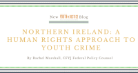 Northern Ireland: A Human Rights Approach to Youth Crime