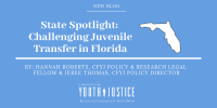 State Spotlight:  Challenging Juvenile Transfer in Florida 